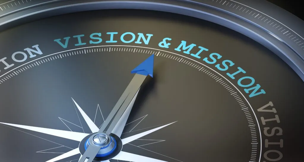 Vision, Purpose, Mission